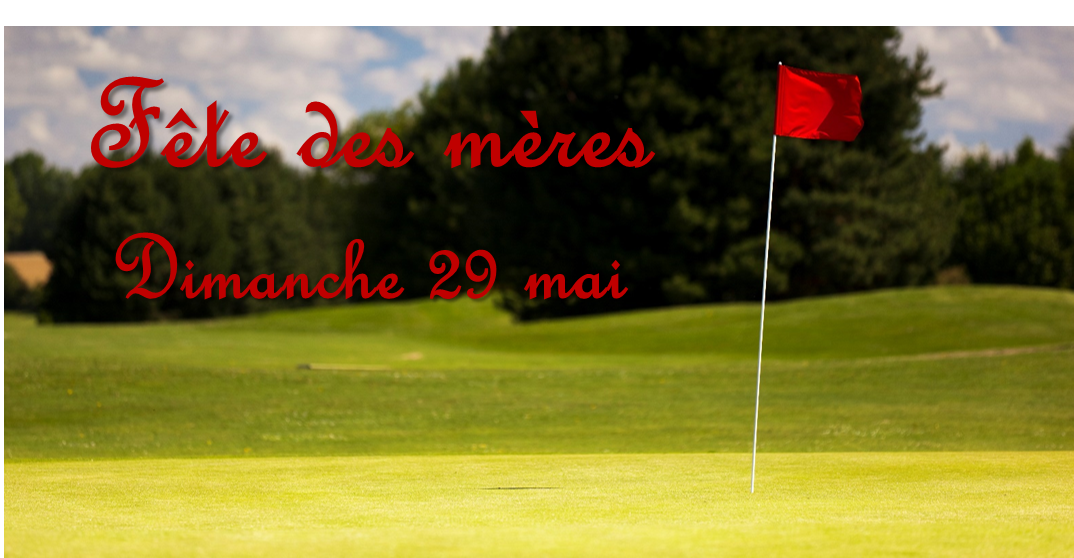 Fête des mères – Dimanche 29 mai